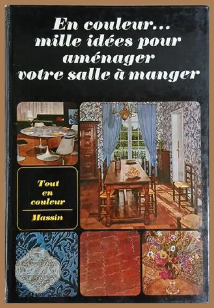 En couleur... mille idées pour aménager votre salle à manger - Jean-Bernard Leroy