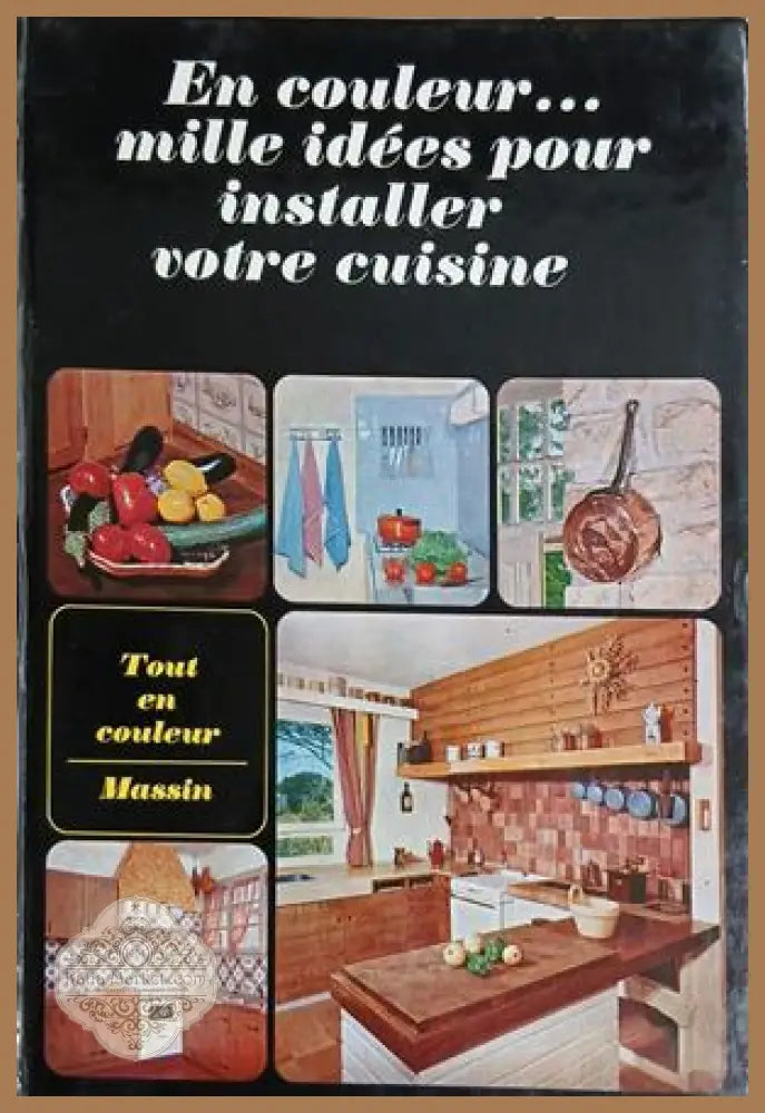 En couleur... mille idées pour installer votre cuisine - Jean-Bernard Leroy