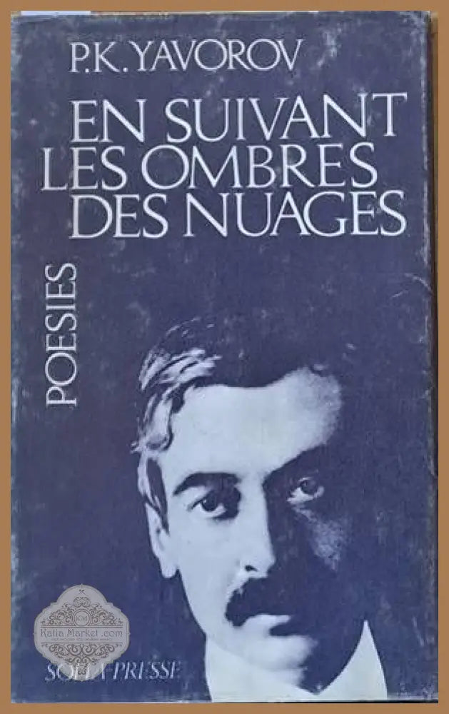 En Suivant Les Ombres Des Nuages - P. K. Yavorov - Книги