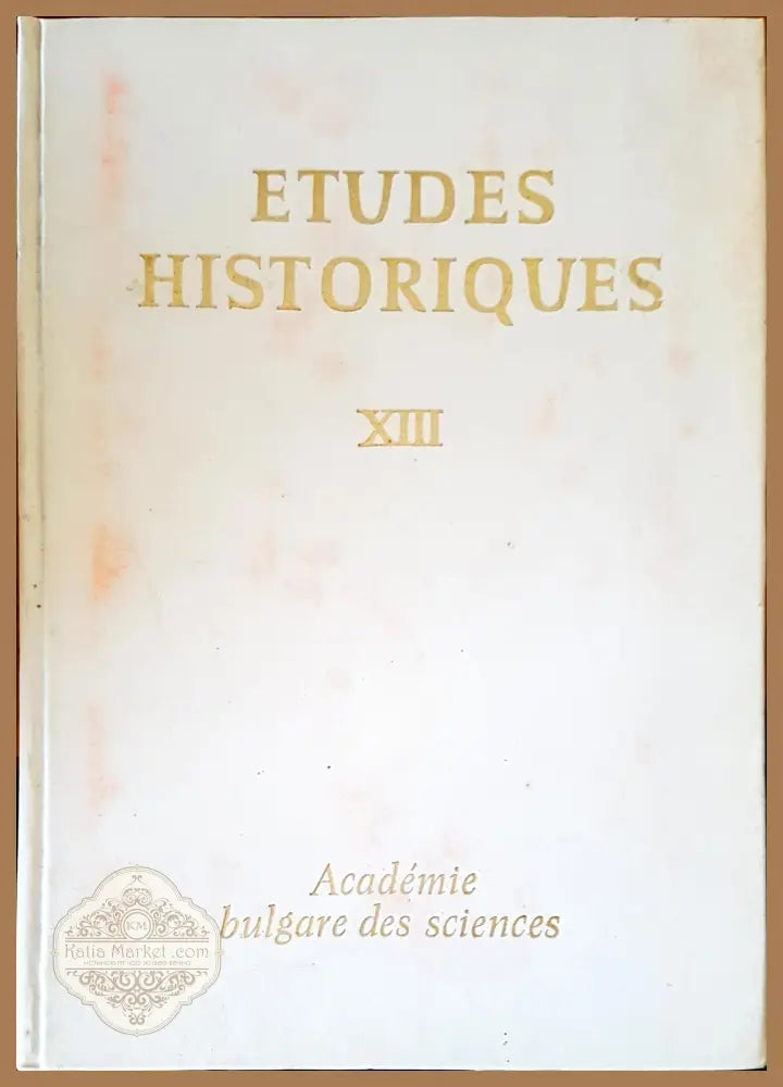Etudes Historiques. Tome 13 - Колектив - Книги