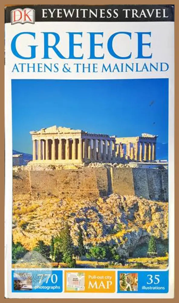Eyewitness Travel: Greece - Athens & the Mainland - DK 2017