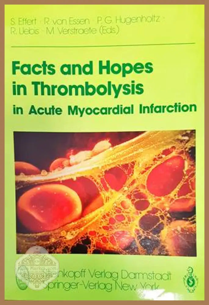 Facts and Hopes in Thrombolysis in Acute Myocardial Infarction