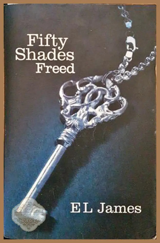 Fifty Shades Freed - E. L. James - Книги