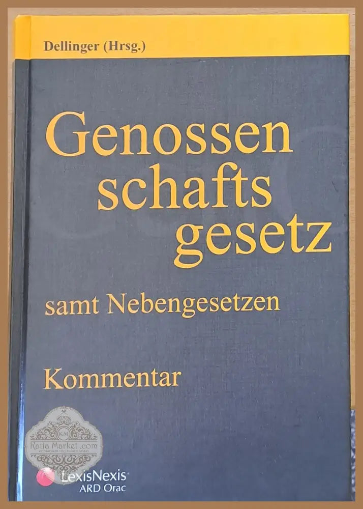 Genossen schafts gesetz samt Nebengesetzen. Kommentar - Авторски колектив - Книги