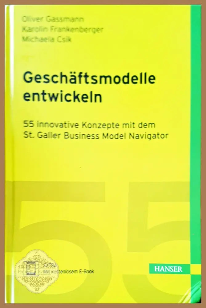 Geschaftsmodelle entwickeln - Oliver Gassmann - Книги
