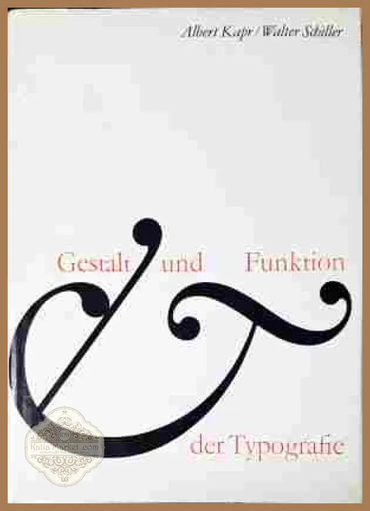 Gestalt und Funktion der Typografie - Albert Kapr - Книга