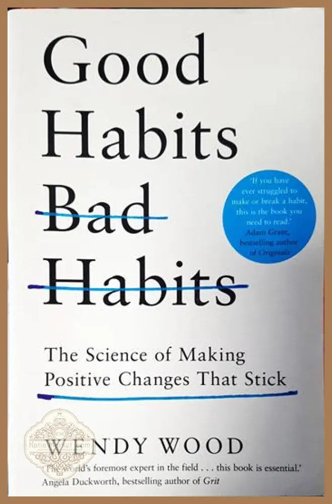 Good Habits Bad Habits - Wendy Wood - Книги