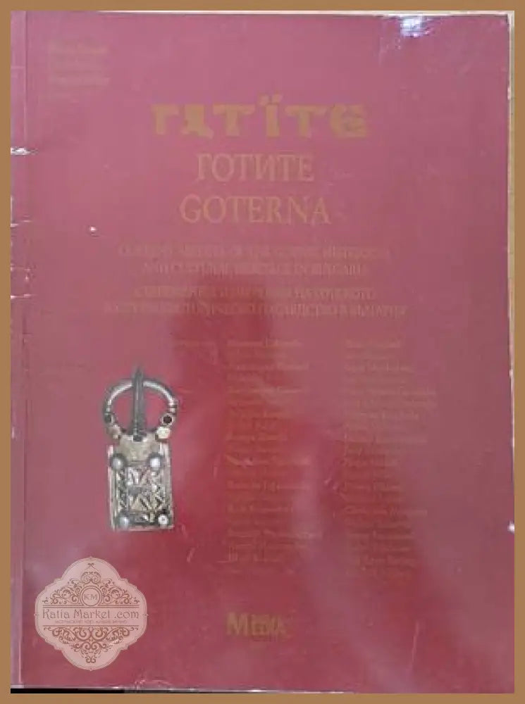 Готите Goterna. Съвременни измерения на готското културно-историческо наследство в България - Съставител: Росен Милев