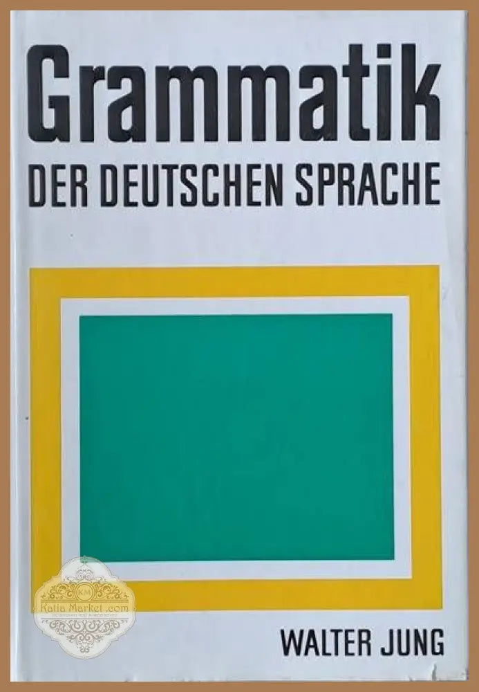 Grammatik der Deutschen Sprache - Walter Jung - Книги