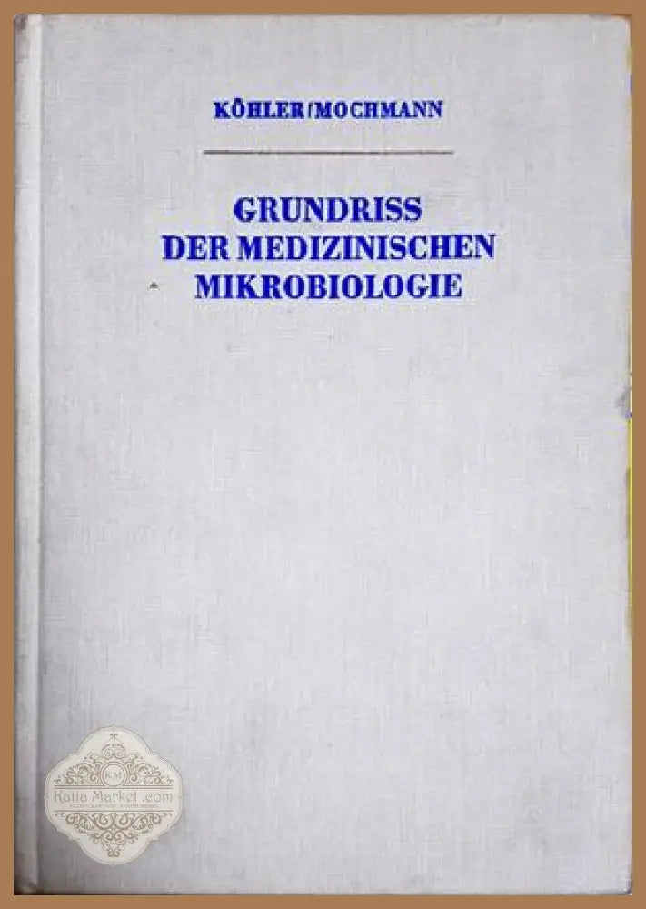 Grundriss der medizinischen Mikrobiologie - Köhler, Mochmann - корица