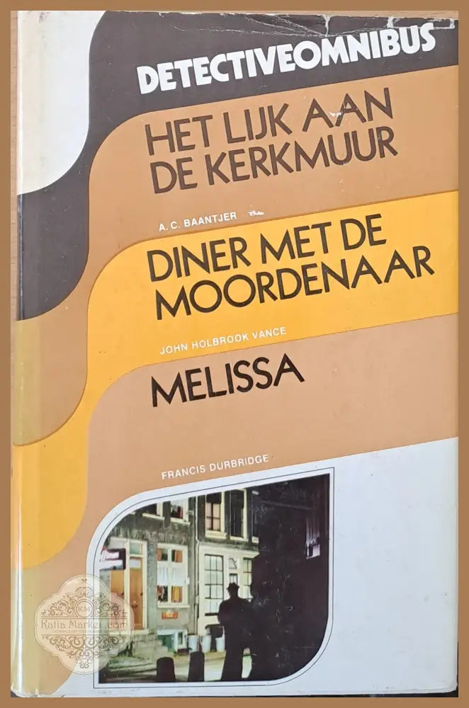 Het Lijk Aan De Kerkmuur Diner Met De Moordenaar Melissa - A.C. Baantjer J.H. Vance F. Durbridge - Книги