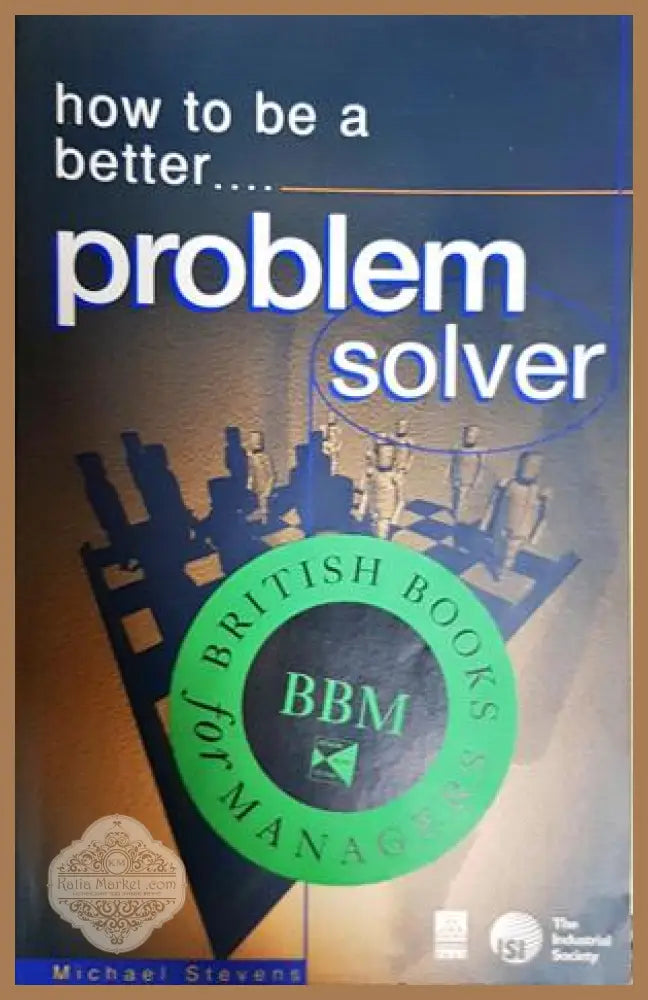 How to be a Better... Problem Solver - Michael Stevens - Книга