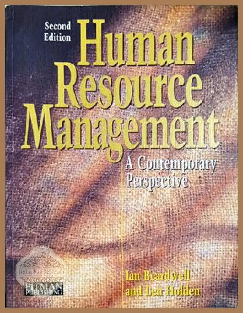 Human Resource Management: A Contemporary Perspective - Ian Beardwell Len Holden - Книга
