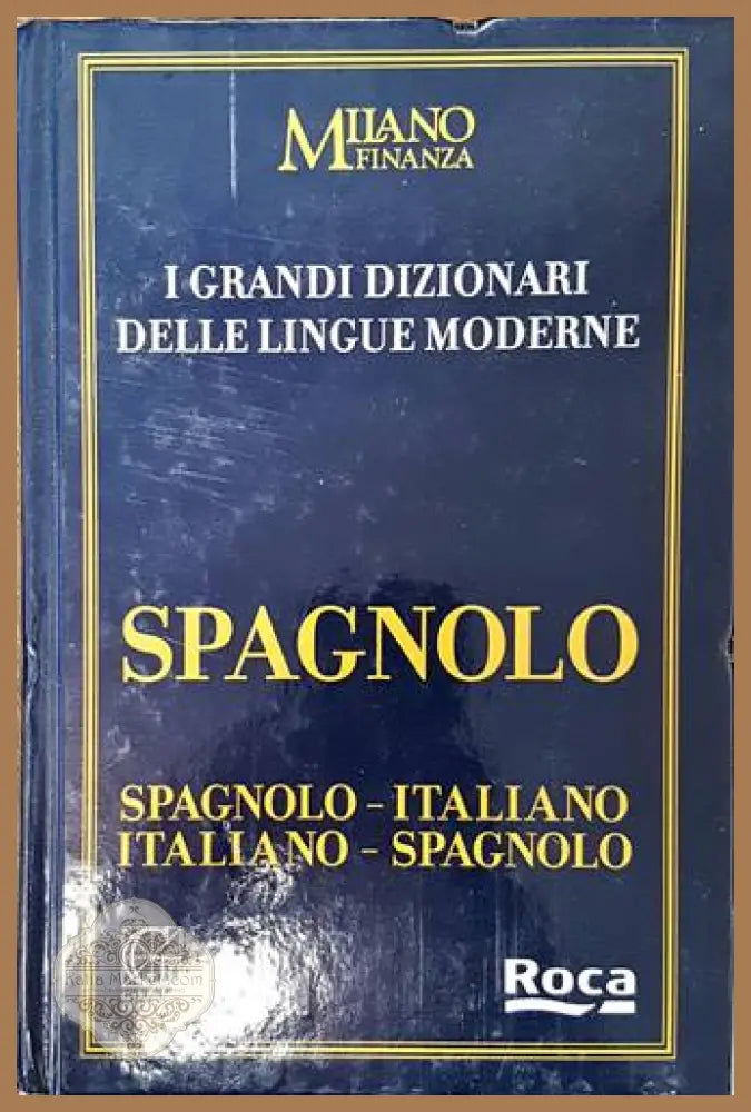 I Grandi Dizionari delle Lingue Moderne. Volume 13. Spagnolo - Колектив - Книги