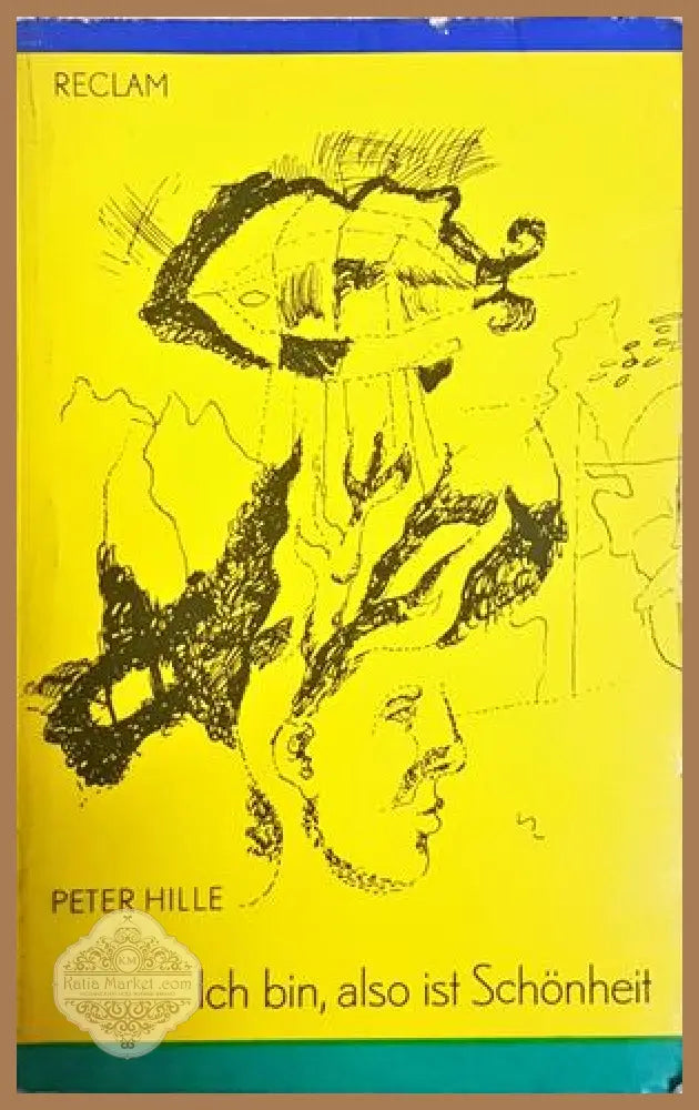Ich bin, also ist Schönheit - Peter Hille