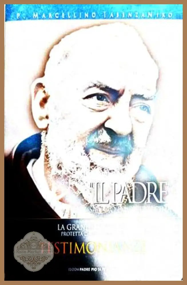 Il Padre - Padre Pio