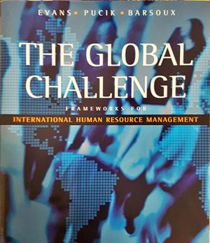 The Global Challenge: Frameworks for International Human Resource Management - Paul Evans, Vladimir Pucik, Jean-Louis Barsoux