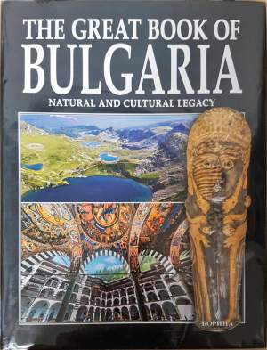 The Great Book of Bulgaria - Viara Kandjeva, Atanas Orachev, Antoniy Handjiysky