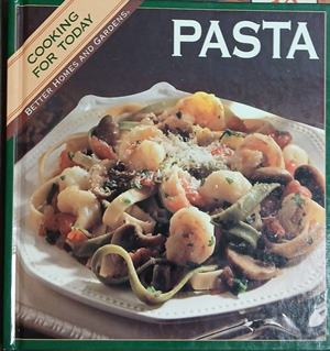 Cooking for Today: Pasta - Meredith Corporation 1993