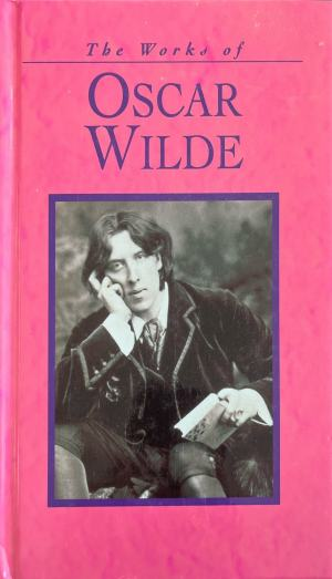 The Works of Oscar Wilde – Oscar Wilde