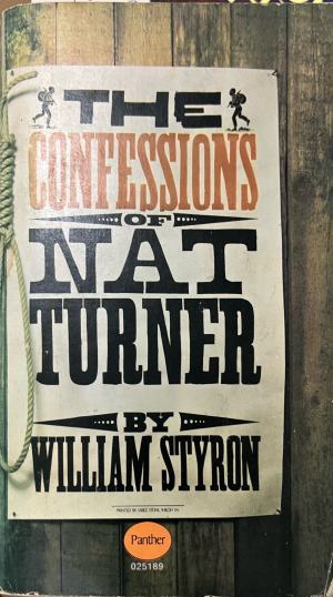 The Confessions of Nat Turner - William Styron