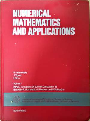 Numerical Mathematics and Applications - Jean Vignes, Robert Vichnevetsky