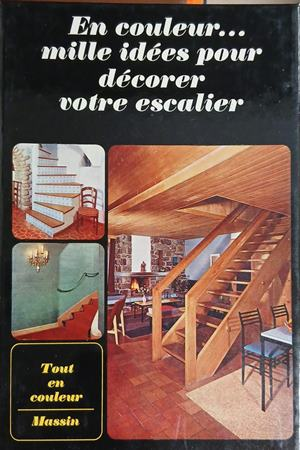 En couleur... mille idées pour décorer votre escalier - Jean-Bernard Leroy