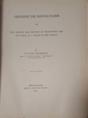 Friendship the Master-Passion - H. Clay Trumbull