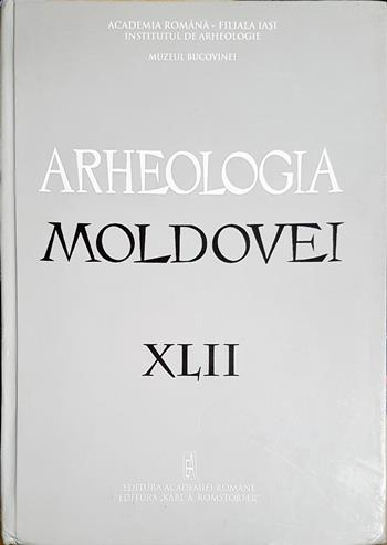 Arheologia Moldovei. Vol XLII - Колектив