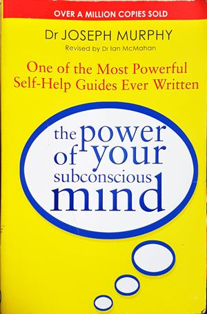 The Power of Your Subconscious Mind - Joseph Murphy