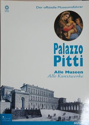 Palazzo Pitti. Alle Museen, Alle Kunstwerke - Marco Chiarini | Sillabe 2001