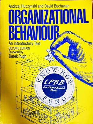 Organizational Behaviour: An Introductory Text - Andrzej Huczynski, David Buchanan
