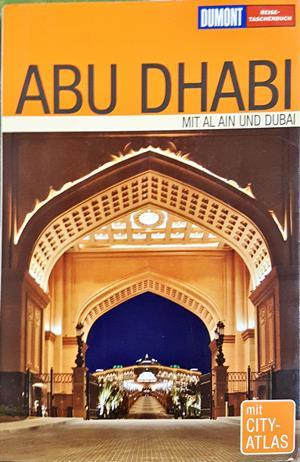 Abu Dhabi: Mit Al Ain und Dubai - Gerhard Heck