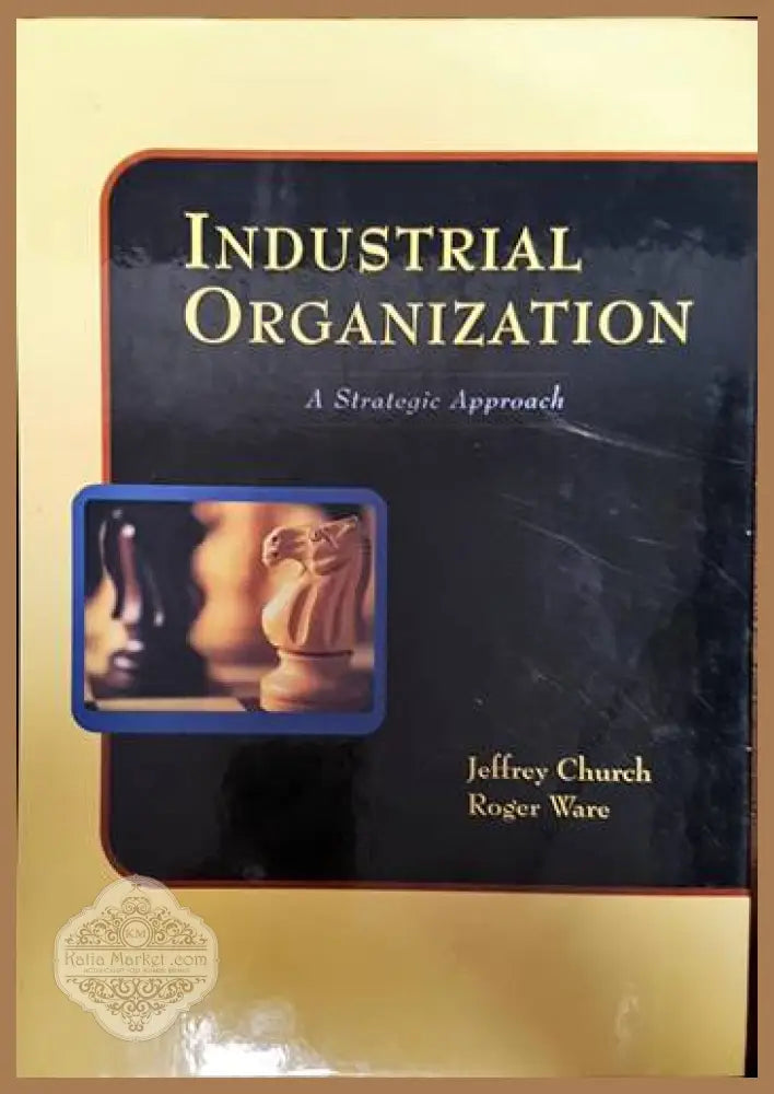 Industrial Organization: A Strategic Approach - Jeffrey R. Church - Книги