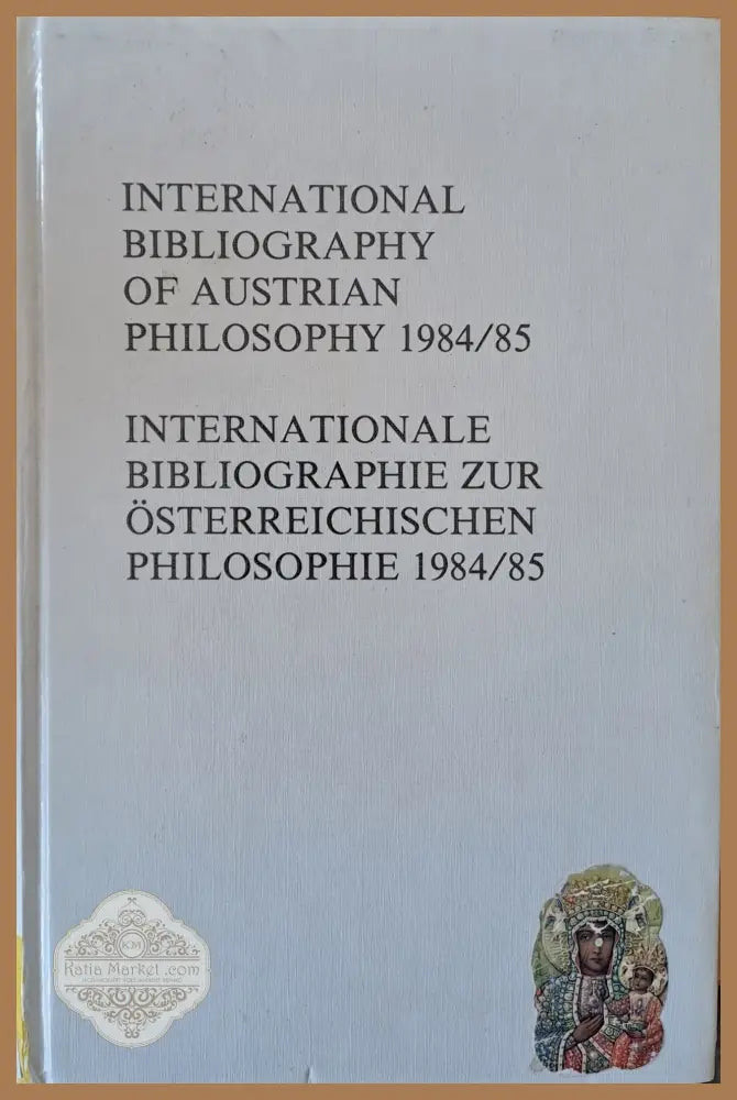 Internationale Bibliographie Zur Ostarreichiachen Philosophie 1984/85 - Авторски колектив - Книги