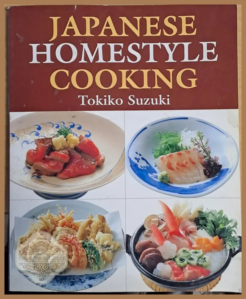 Japanese Homestyle Cooking - Tokiko Suzuki - Книги