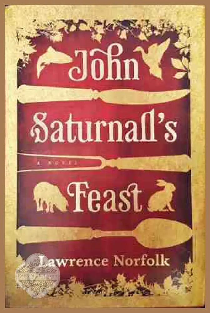 josh saturnalls feast - lawrence norfolk - Книги