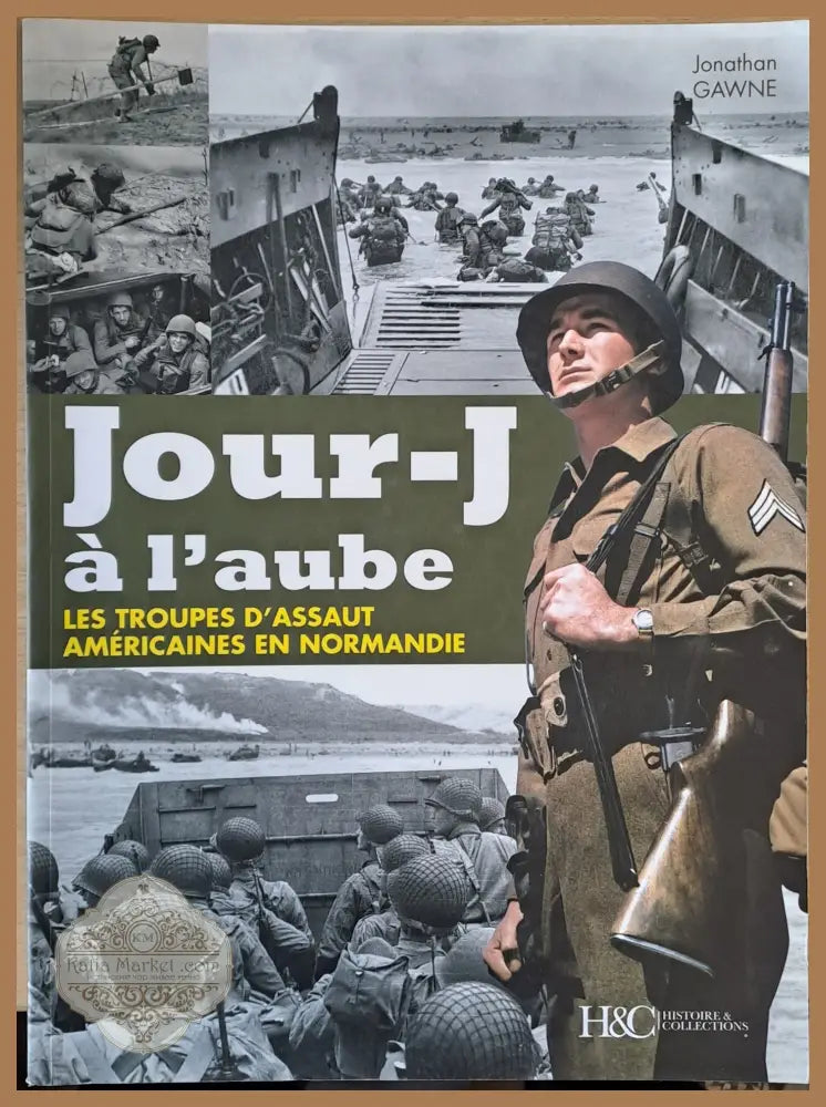 Jour-J a l’aube. Les Troupes D’Assaut Americaines En Normandie - Jonathan Gawne - Книги