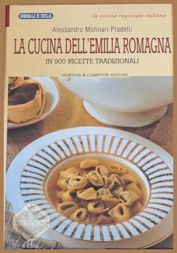 La cucina dell’Emilia Romagna - In 900 ricette tradizionali - Книги