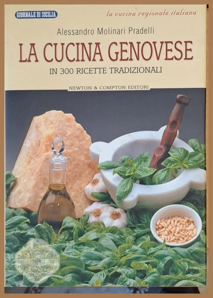 La cucina genovese - In 300 ricette tradizionali (Копие) - Alessandro Molinari Pradelli - Книги