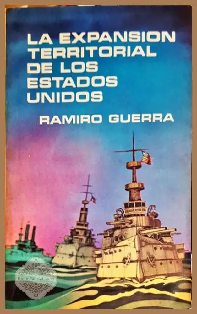 La expansion territorial de los estados unidos - Книга
