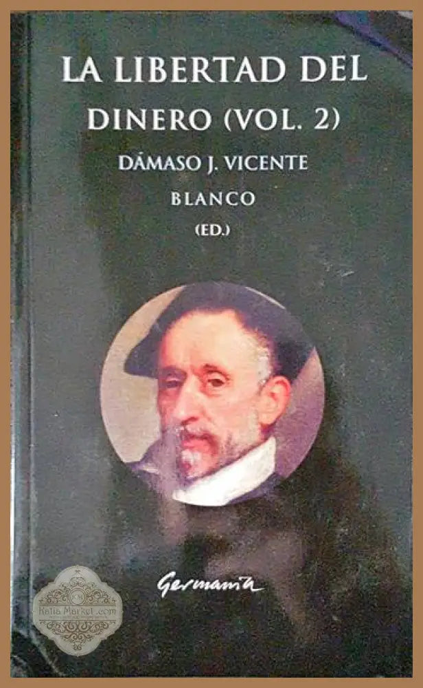 La liberto del dinero (Vol. 2) - Damaso J. Vicente Blanco - Книги