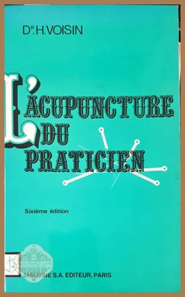 L’acupuncture du pratisien - VOISIN - Книги
