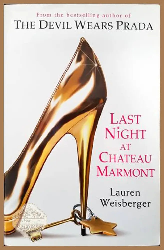 Last night at Chateau Marmont - Lauren Weisberger - Книги