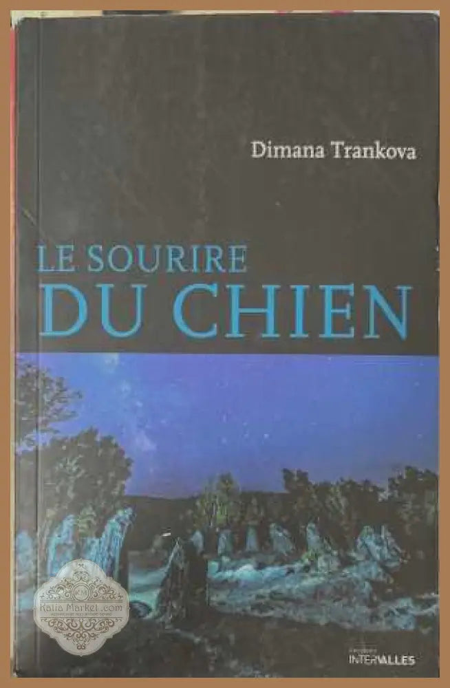 Le sourire du chien - Dimana Trankova
