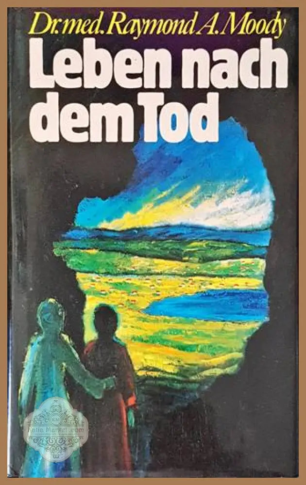 Leben nach dem Tod - Dr. med. Raymond A. Moody - Книги