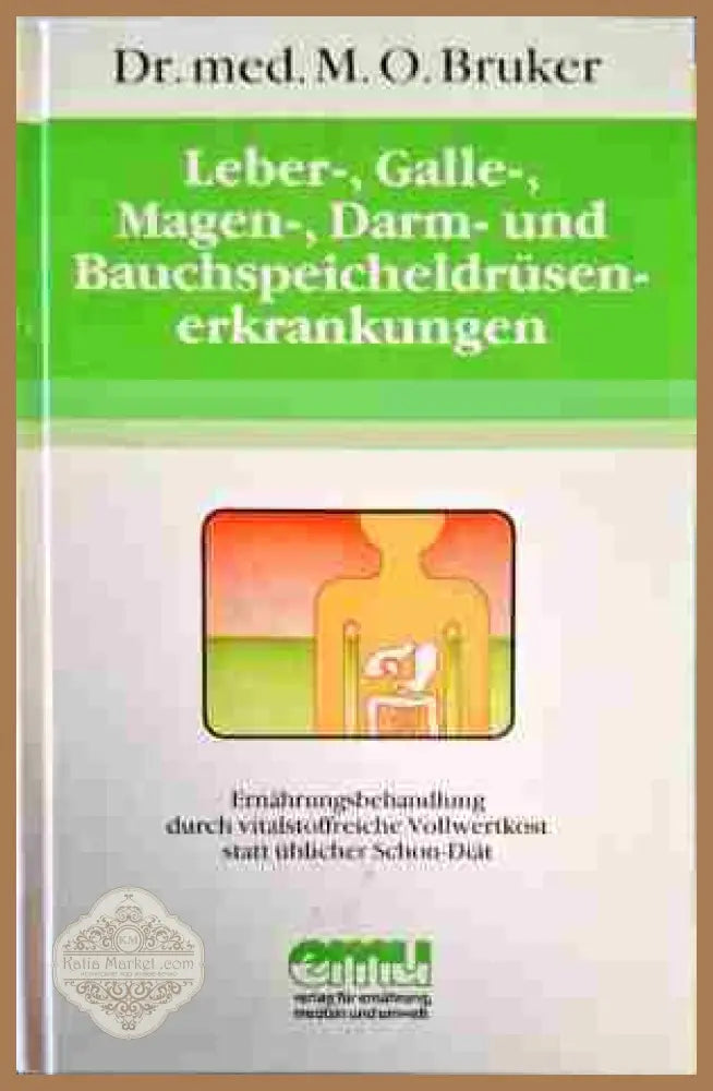 Leber- Galle- Magen- Darm- and Bauchspeicheldrusenerkrankungen - M. O. Bruker - Книги