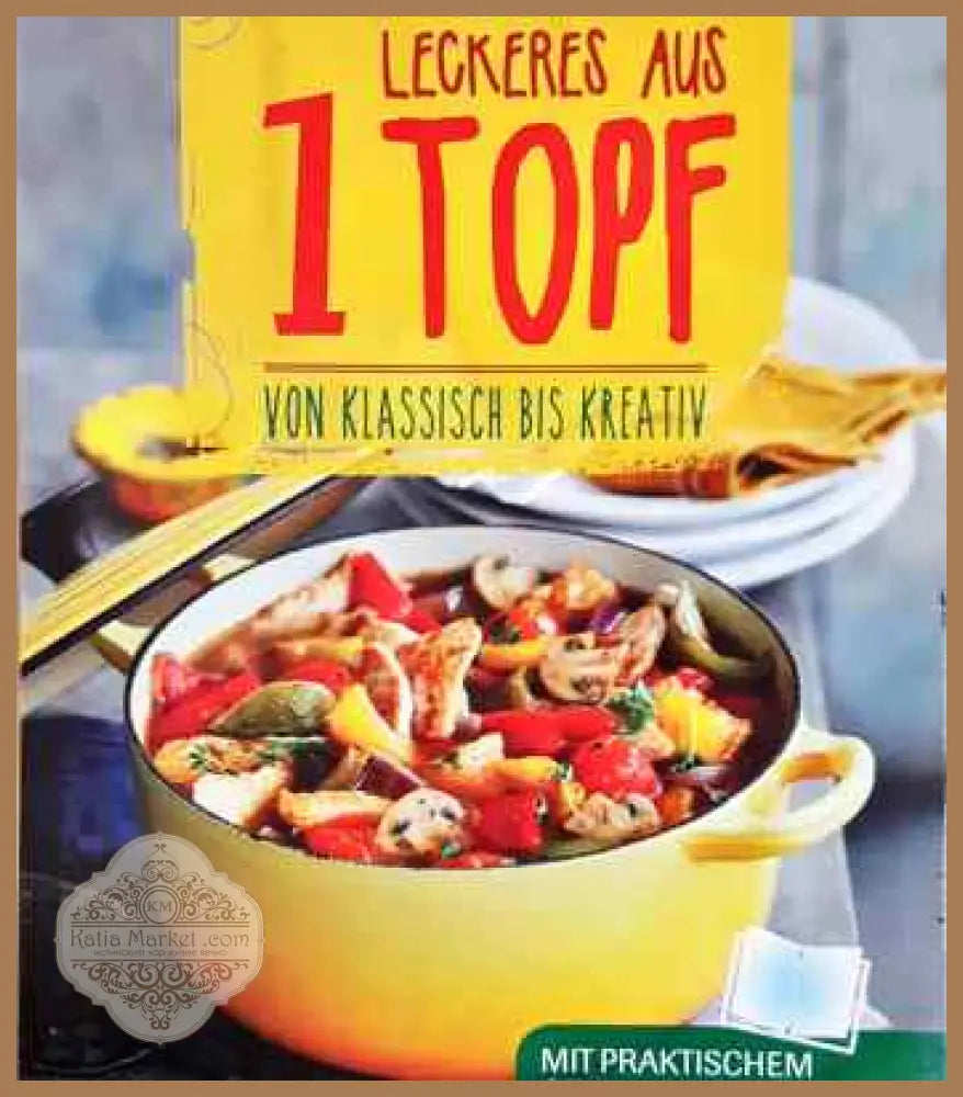 Leckeres aus 1 topf - Колектив - Книги
