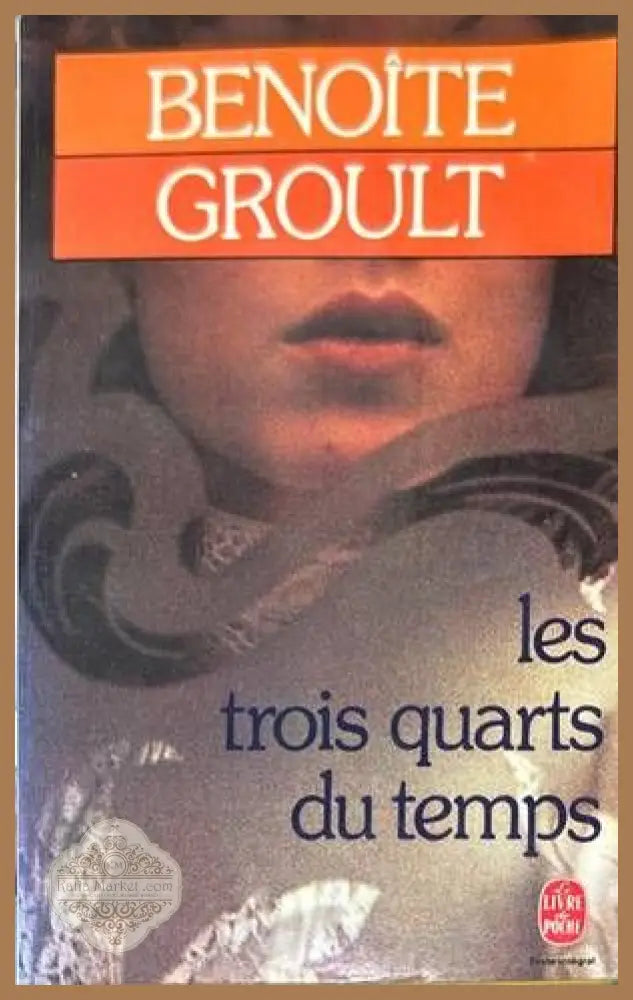Les trois quarts du temps - Benoite Groult - Книги