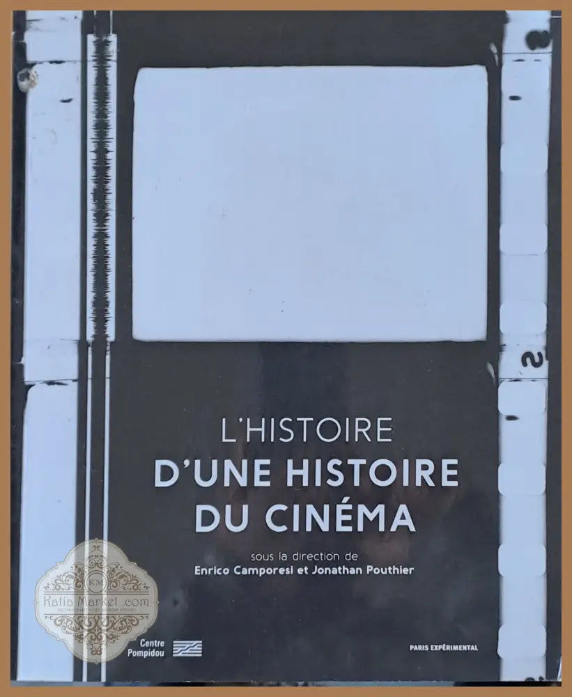 L’Histoire - D’Une Histoire Du Cinema - E. Camporesi et J. Pouthier - Книги